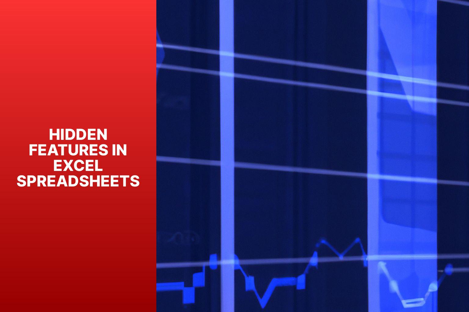 Hidden Features in Excel Spreadsheets - 10 Hidden Features in Excel Spreadsheets You Need to Know 
